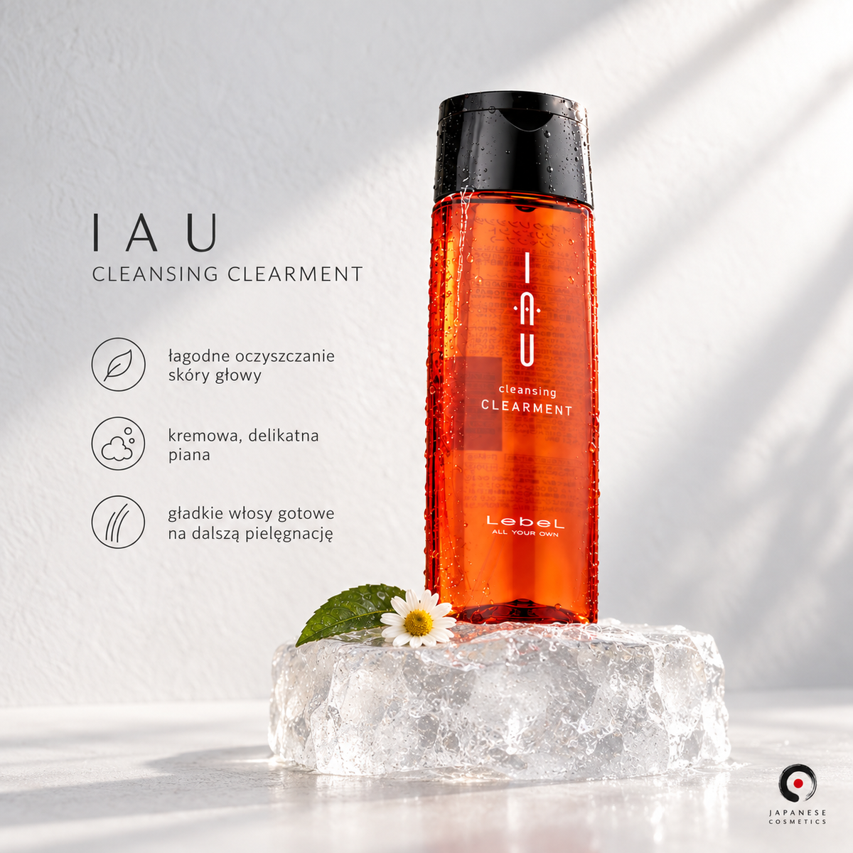 Japanese Cosmetics – delikatnie oczyszczający szampon Lebel IAU Cleansing Clearment z ekstraktem z rumianku i korzenia lukrecji.
